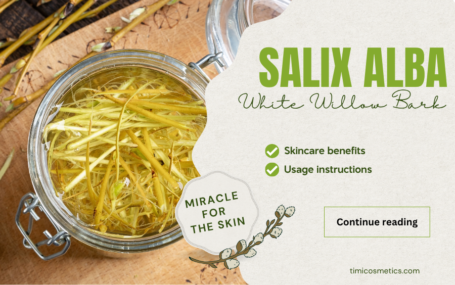 WHITE WILLOW BARK – NATURAL MIRACLE FOR CLEAR, HEALTHY SKIN | TIMI COSMETICS WHITE WILLOW BARK – NATURAL MIRACLE FOR CLEAR, HEALTHY SKIN | TIMI COSMETICS