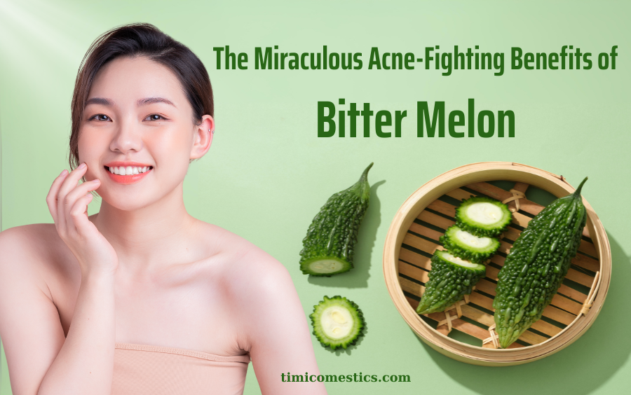  THE BEAUTY AND ACNE-REDUCING BENEFITS OF BITTER MELON: FROM ANCIENT TO MODERN TIMES