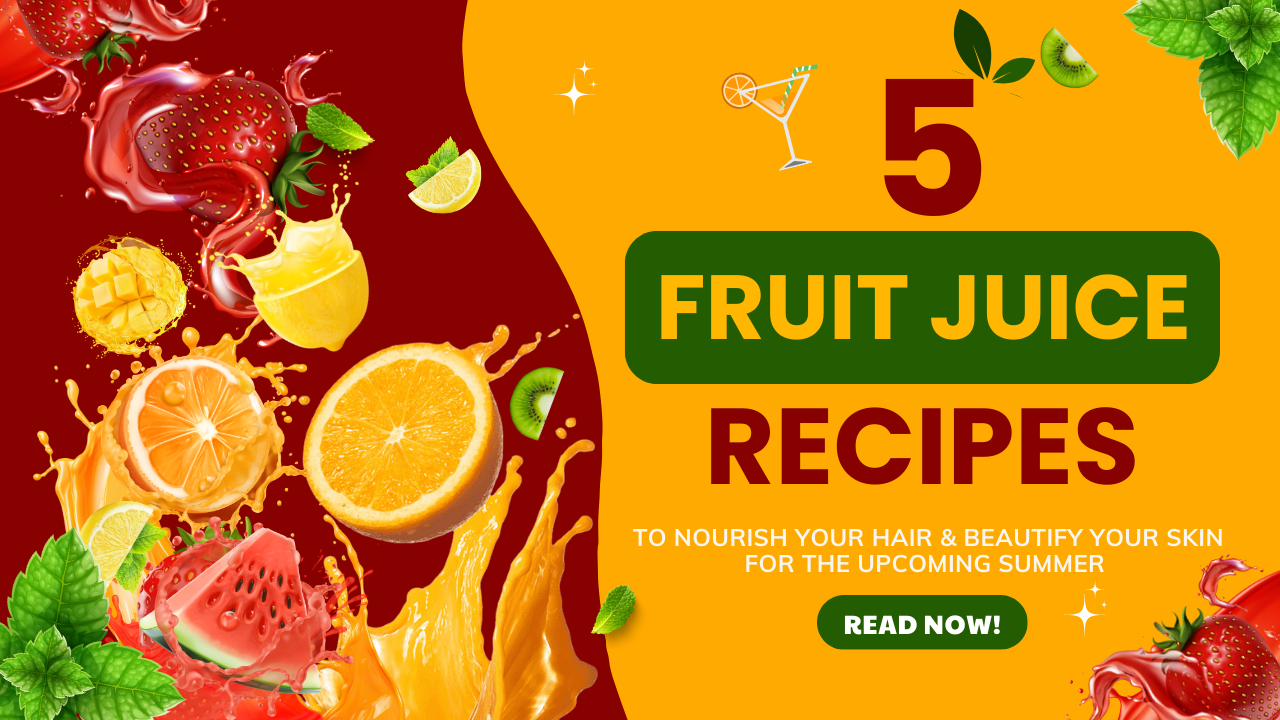 5 Easy-to-Make Fruit Juices for Beautiful Hair and Glowing Skin